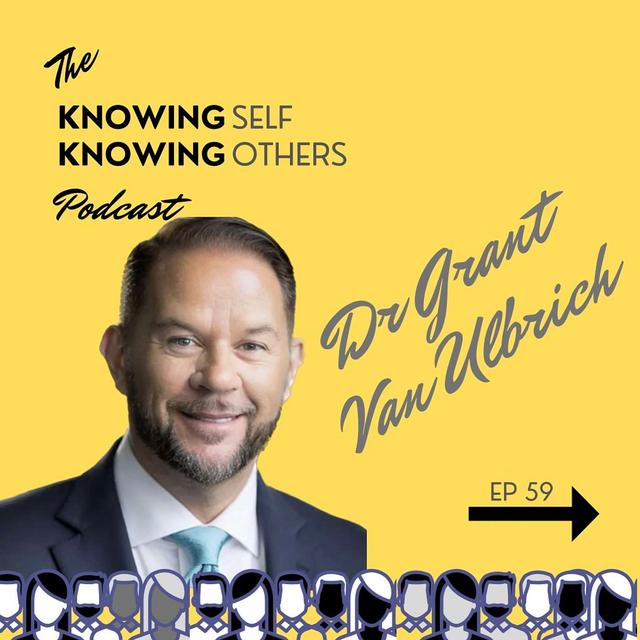 59 Navigating Change: Scared? So What!? with Dr Grant Van Ulbrich - podcast episode cover