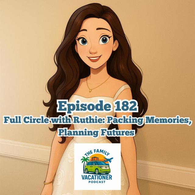 Full Circle with Ruthie:  Packing Memories, Planning Futures - podcast episode cover