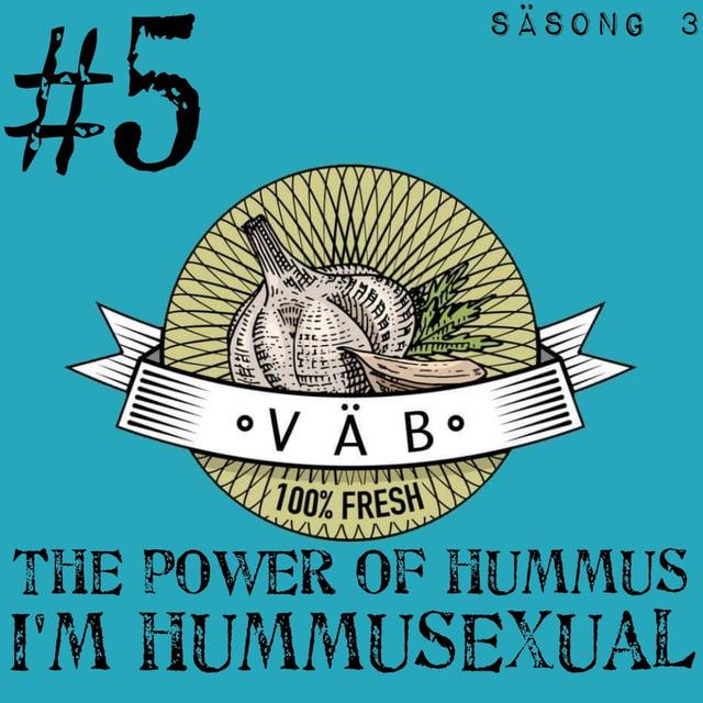 The power of hummus - I'm Hummusexual - podcast episode cover