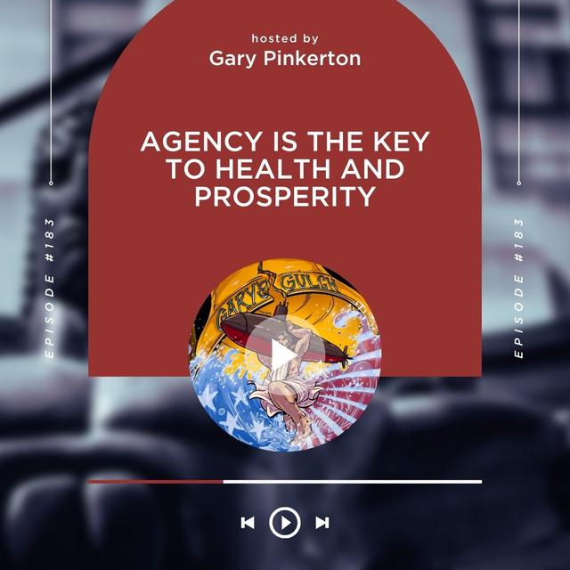 Agency is the key to health and prosperity - podcast episode cover