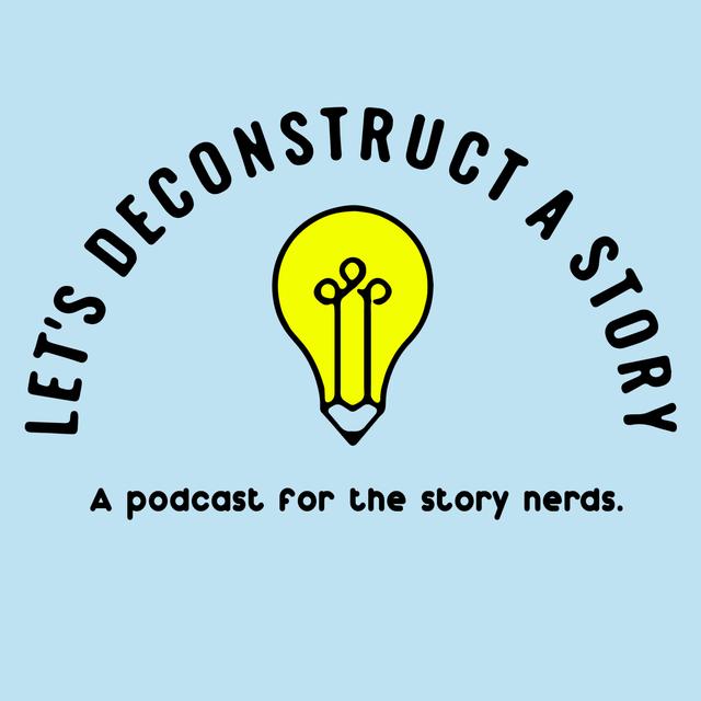 "Let's Deconstruct a Story" featuring Chad B. Anderson - podcast episode cover