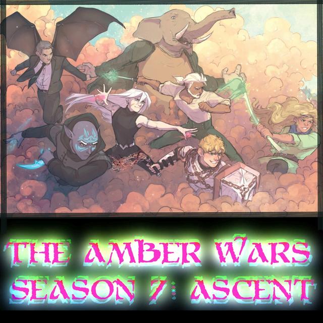 The Amber Wars-S7 E1: The Final Path - podcast episode cover