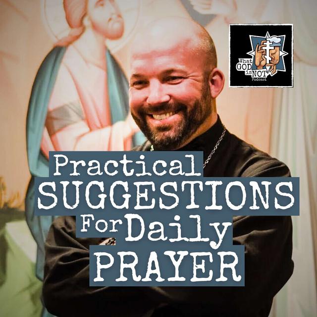 Practical Suggestions for Daily Prayer - podcast episode cover