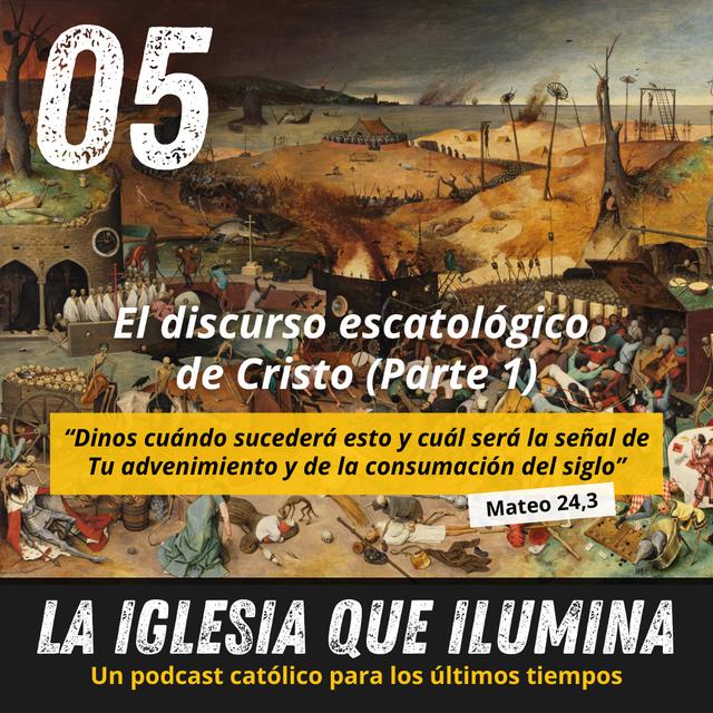 5. El discurso escatológico de Jesús (Parte 1) - podcast episode cover