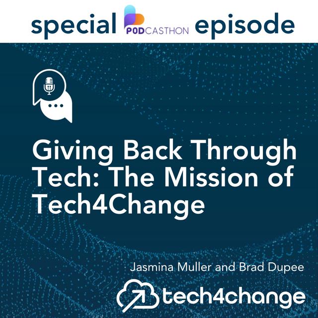 Giving Back Through Tech: The Mission of Tech4Change - podcast episode cover