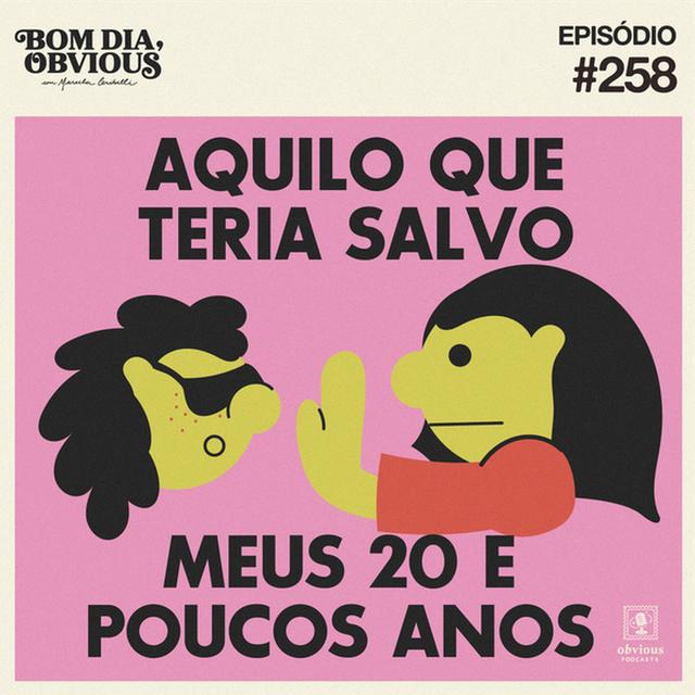 #258/aquilo que teria salvo meus 20 e poucos anos, com Camila Fremder - podcast episode cover