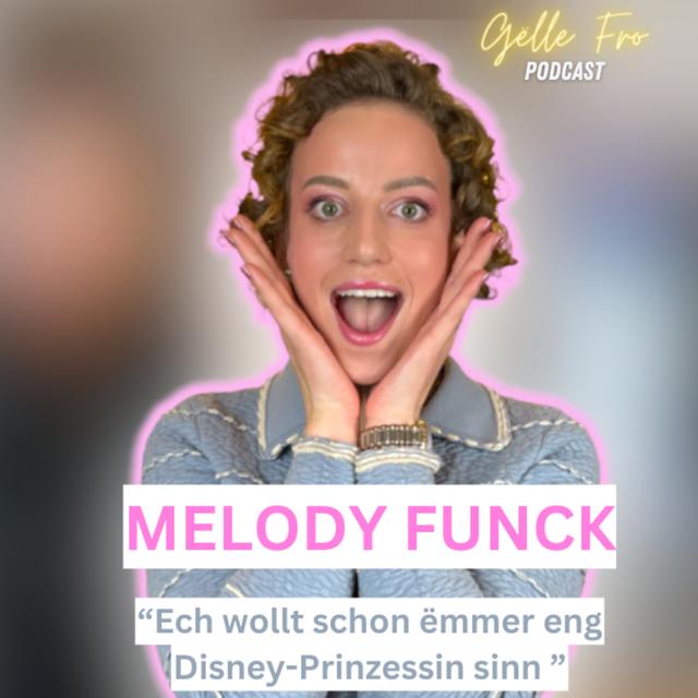 Melody Funck krut duerch seng pompös Kleeder 4 Millioune Views iwwert d'Nuecht - GËLLE FRO EP. 80 - podcast episode cover