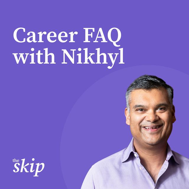 Career FAQ with Nikhyl Singhal - podcast episode cover