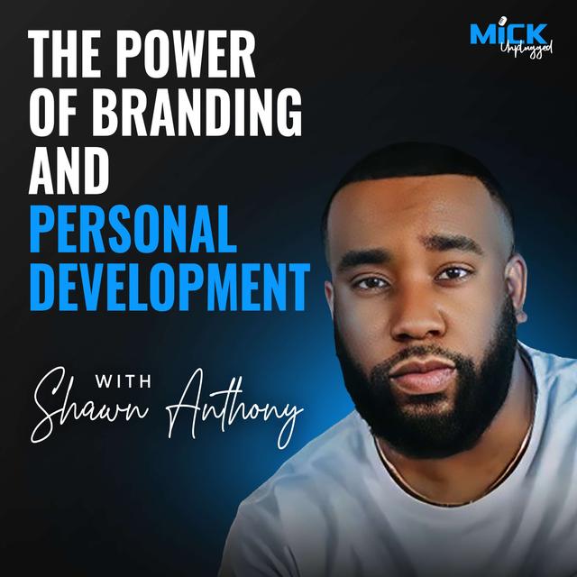 Shawn Anthony |  The Power of Branding and Personal Development - podcast episode cover