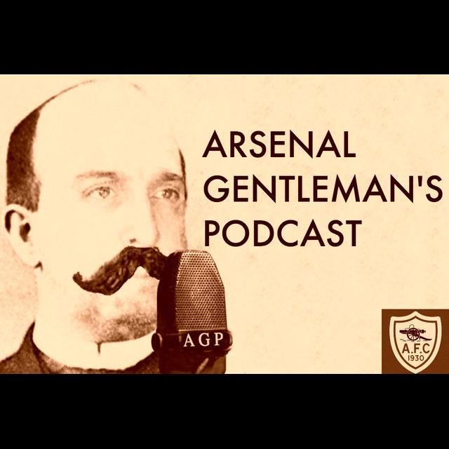 4: Arsenal Gentleman's Podcast Number Four - podcast episode cover
