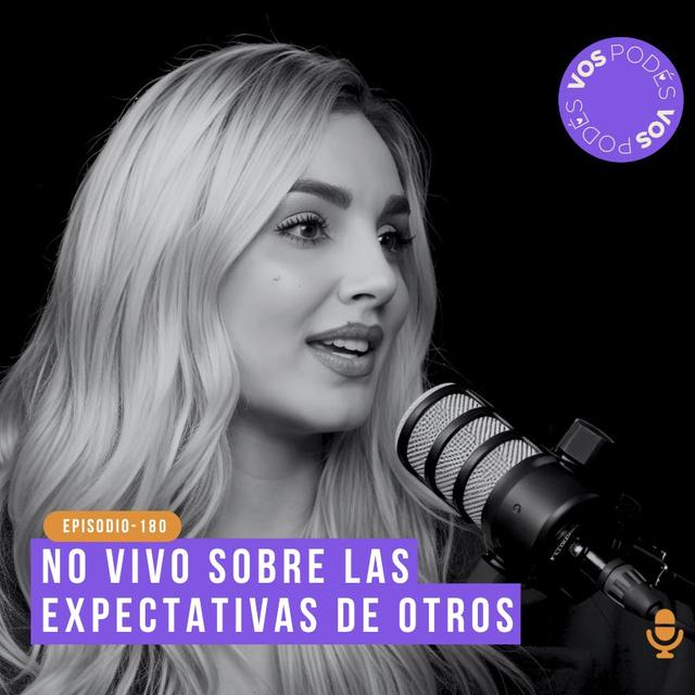 No vivo sobre las expectativas de otros: Invitada - Melina Ramírez - podcast episode cover