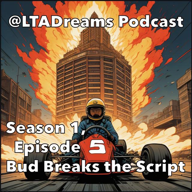 Episode 5: Bud Breaks the Script - podcast episode cover