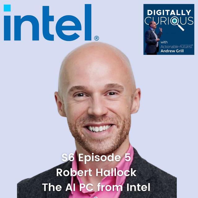 S6 Episode 5: The next frontier for AI – introducing the AI PC – powered by Intel - podcast episode cover