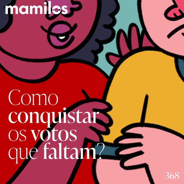 Como conquistar os votos que faltam? - podcast episode cover