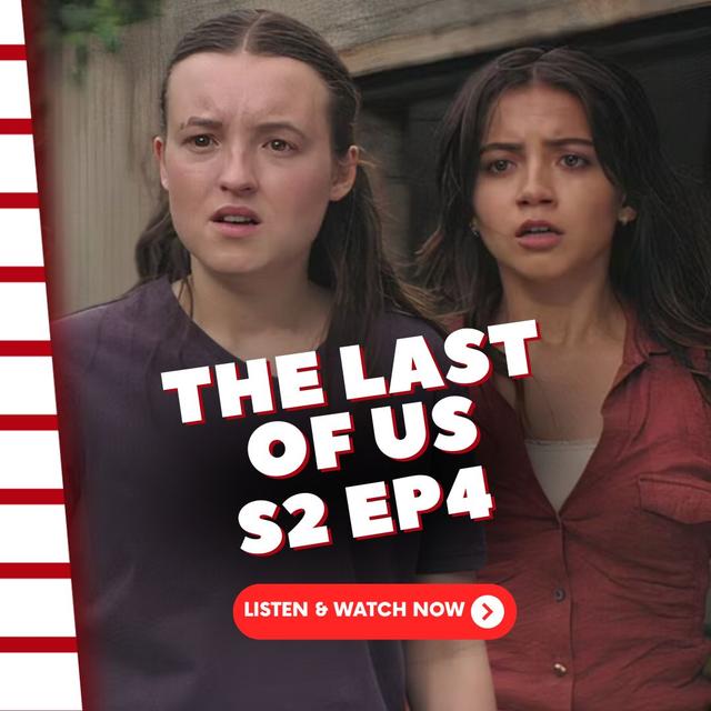 The Last of Us | Season 2 Ep 4 Review - podcast episode cover
