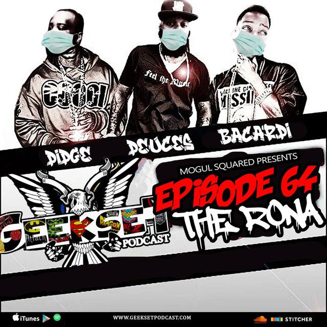 Geekset Episode 64: The Rona - podcast episode cover