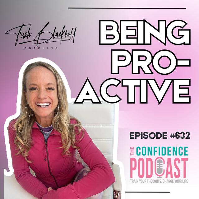 #632: How to Be More Proactive - podcast episode cover