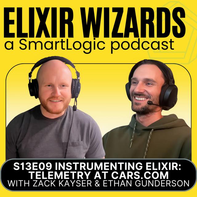 Telemetry & Observability for Elixir Apps at Cars.com with Zack Kayser & Ethan Gunderson - podcast episode cover