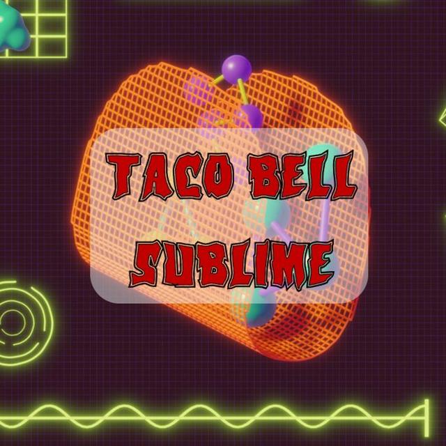 Patreon Preview – 252. Taco Bell Sublime - podcast episode cover