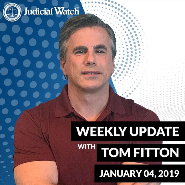 Tom Fitton's Weekly Update -- January 04, 2019 - podcast episode cover