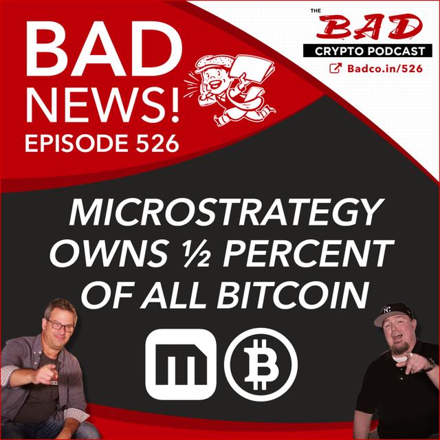 Microstrategy Owns ½ Percent of All Bitcoin - Bad News For June 24th - podcast episode cover