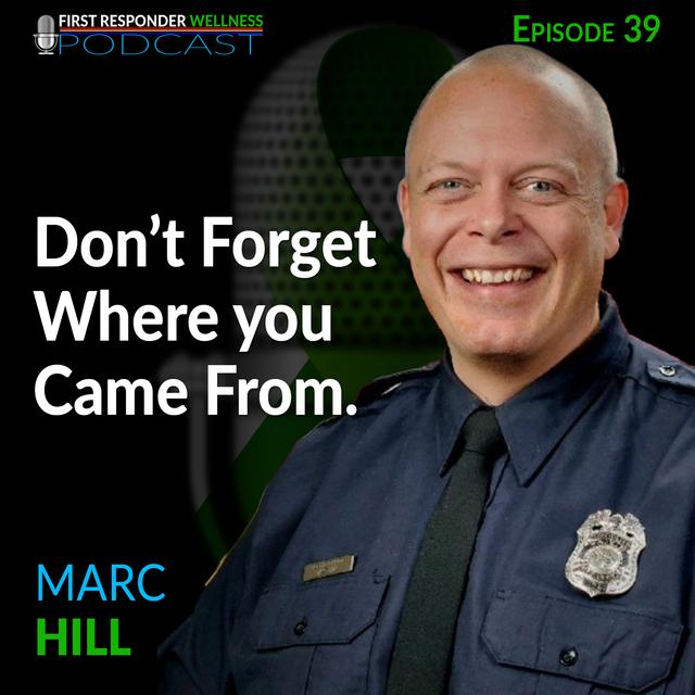 39 - Don't Forget Where you Came From with Marc Hill - podcast episode cover