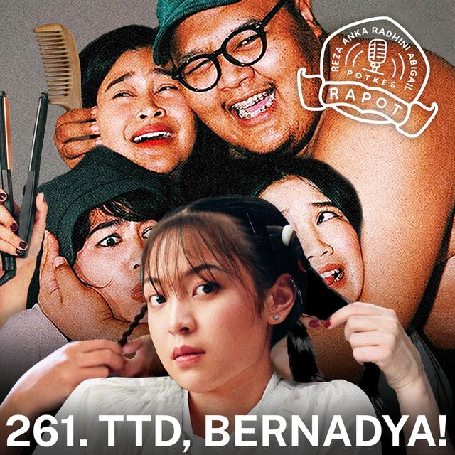 261. TTD, BERNADYA! - podcast episode cover