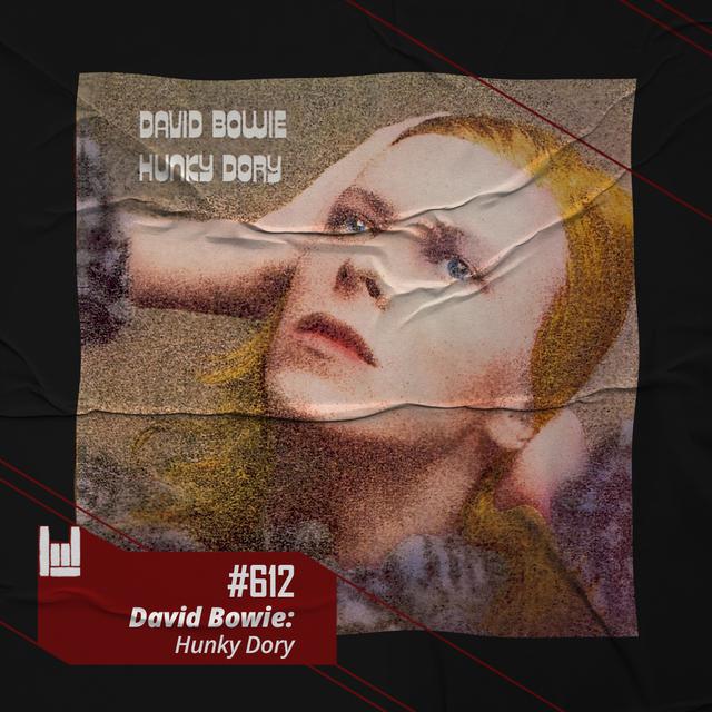 PodCast #612 – David Bowie: Hunky Dory - podcast episode cover