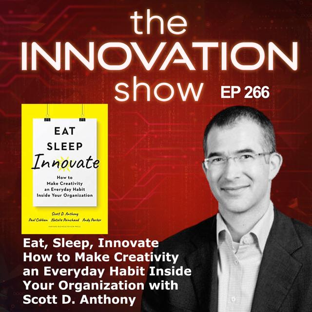 Eat, Sleep, Innovate with Scott D. Anthony - podcast episode cover