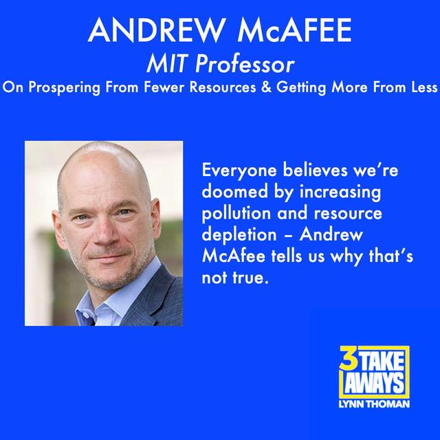 MIT Professor, Andrew McAfee: On Prospering From Fewer Resources & Getting More From Less (#8) - podcast episode cover