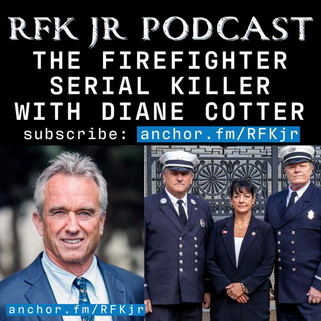 The Firefighter Serial Killer with Diane Cotter and David Whiteside - podcast episode cover