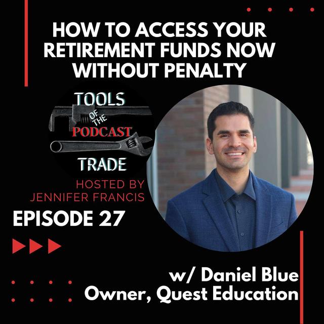 How to Access Your Retirement Funds Now Without Penalty w/Daniel Blue - podcast episode cover