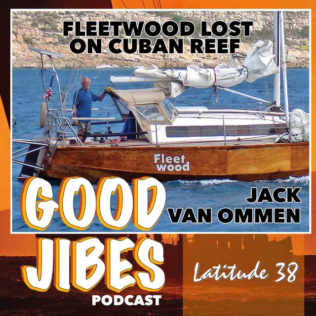 Fleetwood Lost on Cuban Reef (Latitude 38 Verbatim) - podcast episode cover