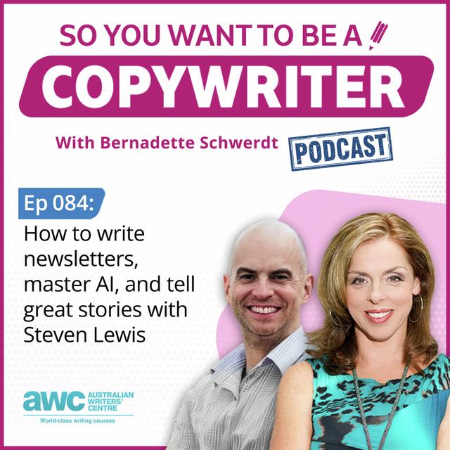 COPYWRITER 084:  How to write newsletters, master AI, and tell great stories with Steven Lewis - podcast episode cover