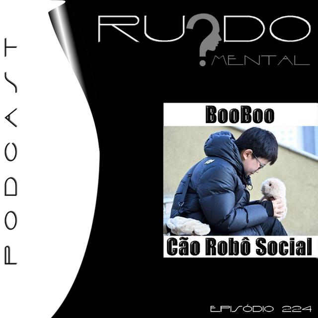 #224 - BooBoo: Cão Robô Social - podcast episode cover