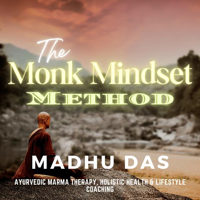 The Monk Mindset Method: Embracing Ancient Wisdom - podcast episode cover