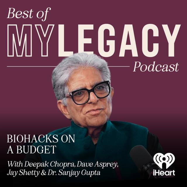 Best of My Legacy: Biohacks on a Budget - podcast episode cover