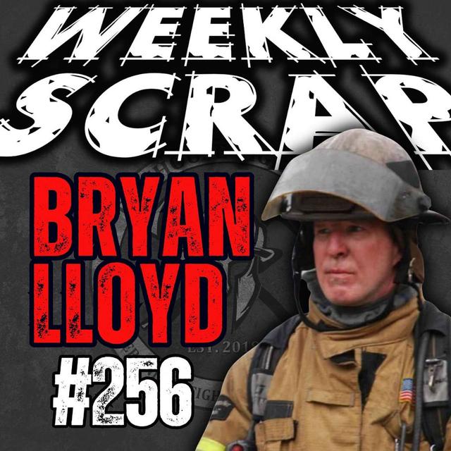 Weekly Scrap #256 - Bryan Lloyd on mental toughness and the job. - podcast episode cover