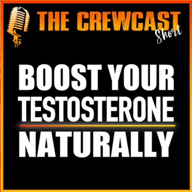 CREWCast Mini-Cast | How to BOOST NATURAL TESTOSTERONE (Science Based w/ DR. Imran Khan) - podcast episode cover