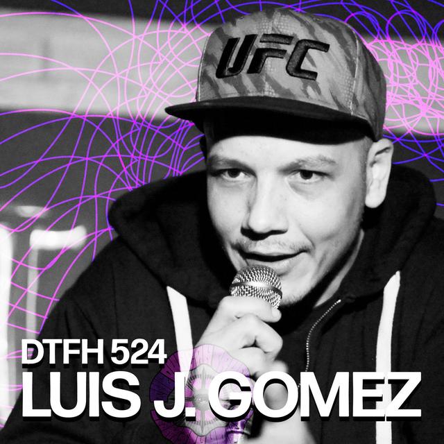 528: Luis J. Gomez - podcast episode cover