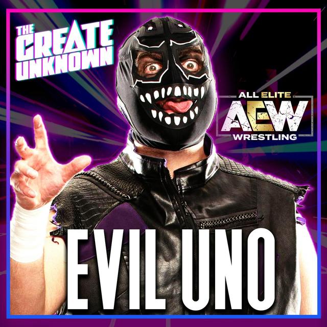 Evil Uno: AEW’S Masked Gamer - podcast episode cover