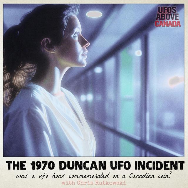 The 1970 Duncan, BC UFO Incident (did a UFO hoax get commemorated on a Canadian coin?) - podcast episode cover