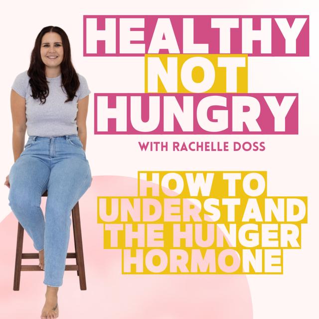How to Understand the Hunger Hormone - podcast episode cover