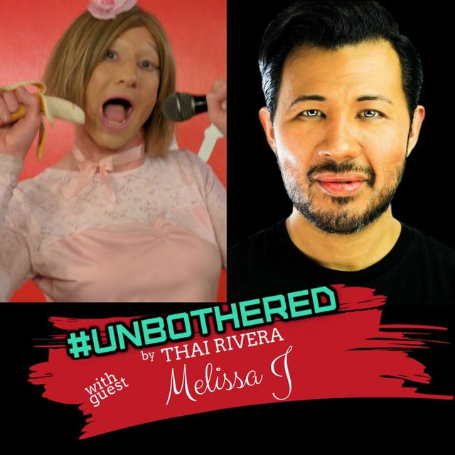 Unbothered by Thai Rivera ~ "You Just Have To Look Into Their Heart" Episode with Guest Melissa J - podcast episode cover