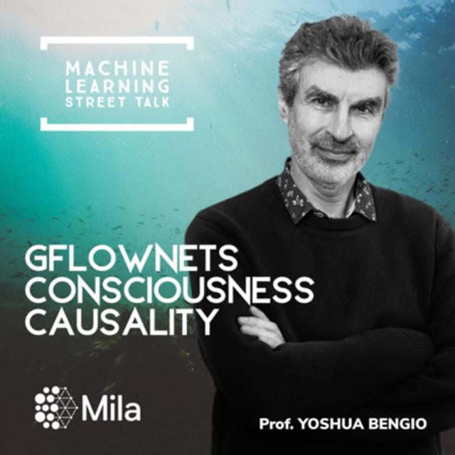 #063 - Prof. YOSHUA BENGIO - GFlowNets, Consciousness & Causality - podcast episode cover