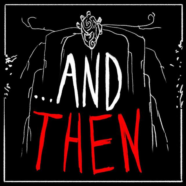 Episode 170: ...And Then - podcast episode cover