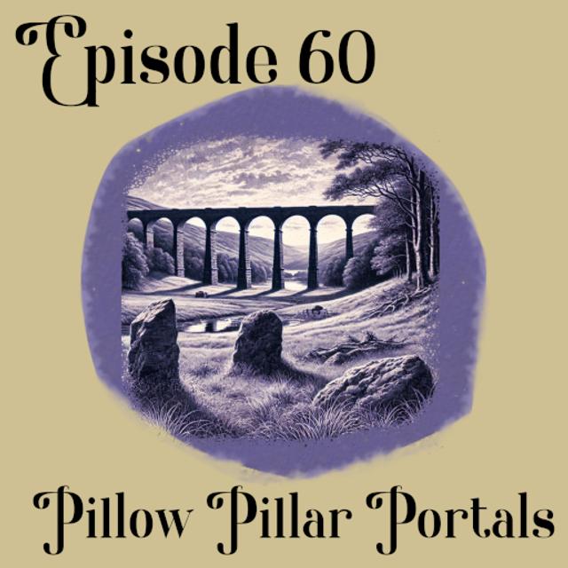 Pillow Pillar Portals - podcast episode cover