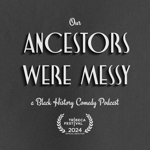 Introducing: Our Ancestors Were Messy - podcast episode cover
