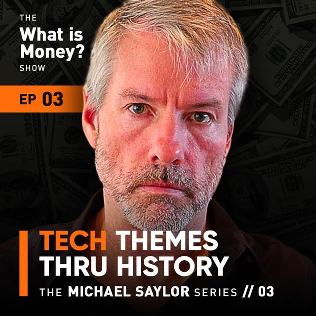 WiM003 - The Saylor Series | Episode 3 | Technology Themes through History – Harder, Smarter, Faster, Stronger - podcast episode cover