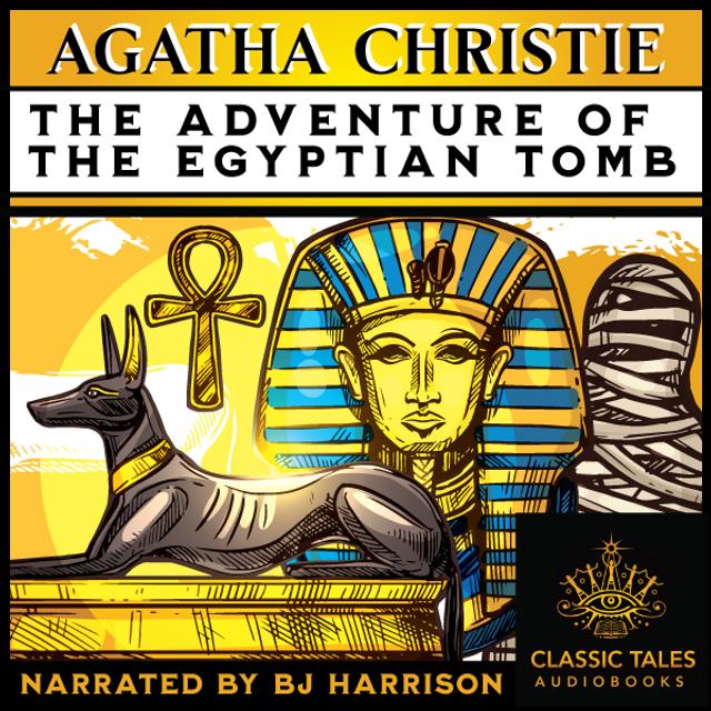 Ep. 679, The Adventure of the Egyptian Tomb, by Agatha Christie - podcast episode cover